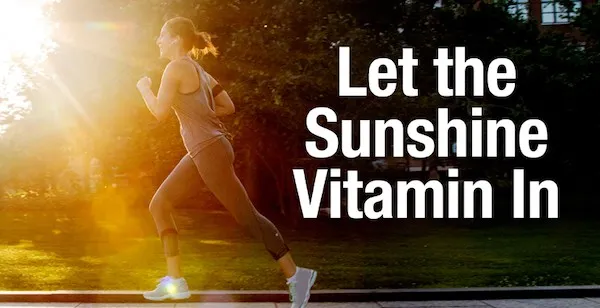 Vitamin D. Let the Sunshine Vitamin In