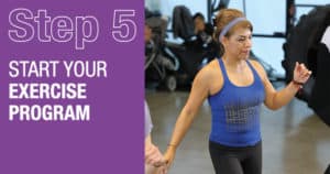 STEP 5 - Start your exercise program